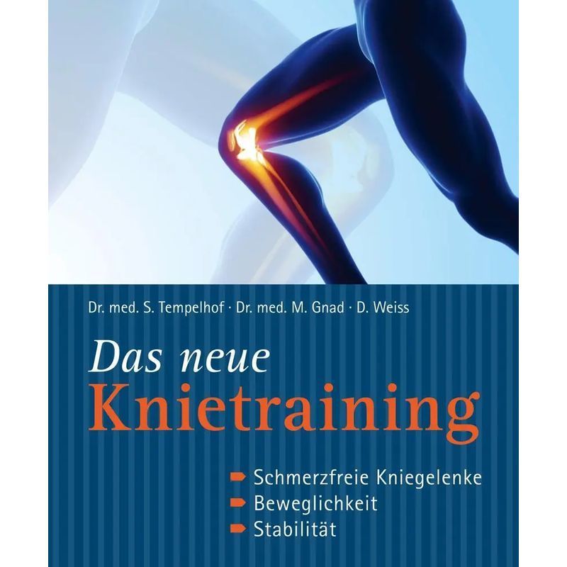 The New Knee Training Book - Pain-free Knee Joints, Mobility, Stability - Siegbert Tempelhof (et Al.) - 80 Pages - German - 2015 - Nikol Verlagsges.mbh - Ean 9783868202618