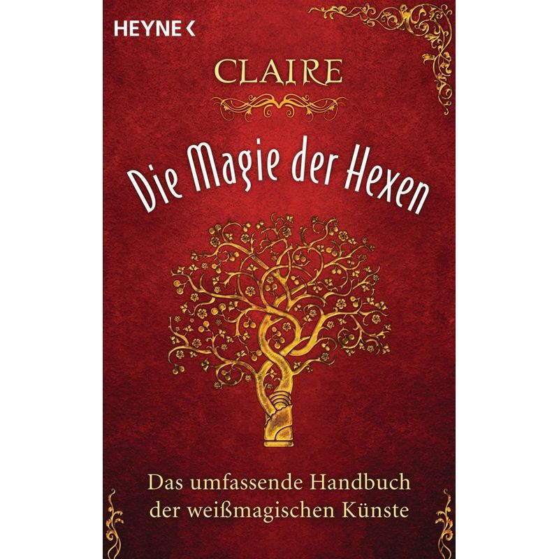 Image of The Magic Of Witches - Paperback - The Comprehensive Handbook Of White Magical Arts - Claire - 304 Pages - German - 2014 - Heyne Paperback - Ean 9783453702509