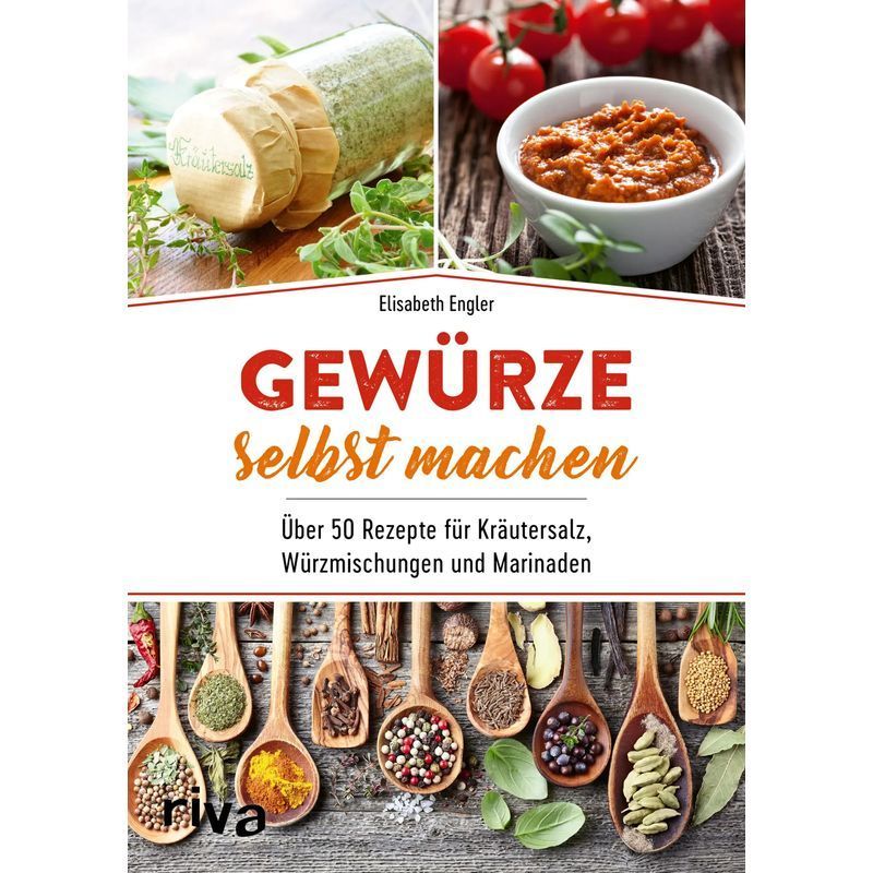 Image of Make Your Own Spices - Paperback - Over 50 Recipes For Herb Salts, Seasoning Mixes, And Marinades - Elisabeth Engler - 4 Colors - 96 Pages - German - 2021 - Riva Verlag - Ean 9783742316417