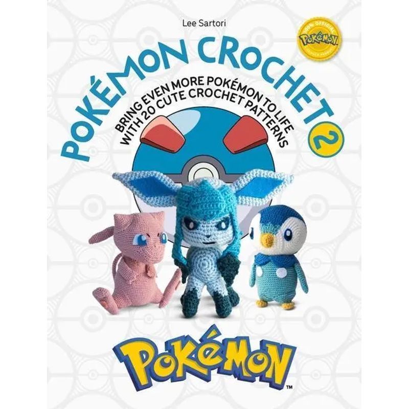 Crochet Vol 2 / Bring Even More Pokémon To Life With 20 Cute Crochet Patterns / Lee Sartori / David And Charles Ltd / Taschenbuch / Englisch / 2023