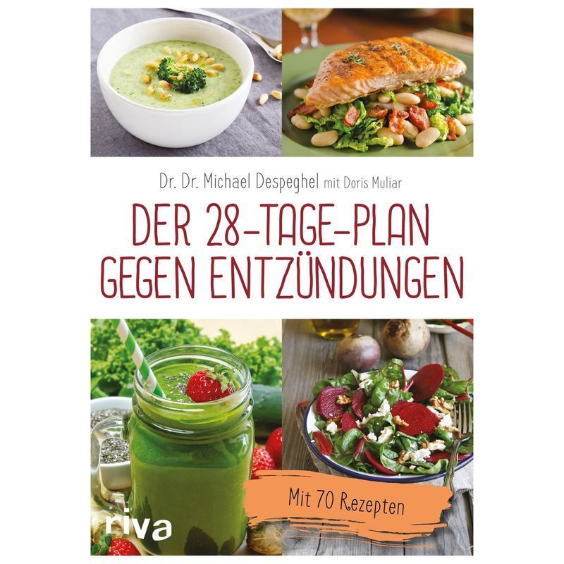 Image of The 28-day Plan Against Inflammation - Paperback - With 70 Recipes - Michael Despeghel (et Al.) - 160 Pages - German - 2017 - Riva Verlag - Ean 9783742304254