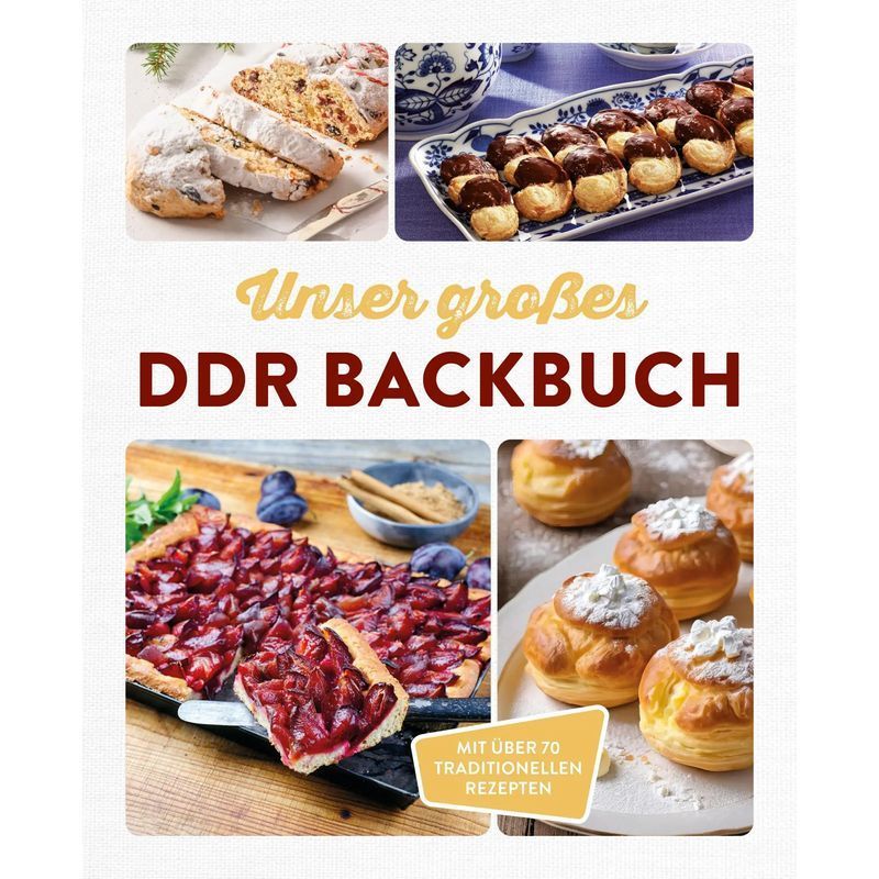Our Large Ddr Baking Book - With Over 70 Traditional Recipes - Book - 160 Pages - German - 2025 - Naumann & Göbel Publishing House - Ean 9783625198673