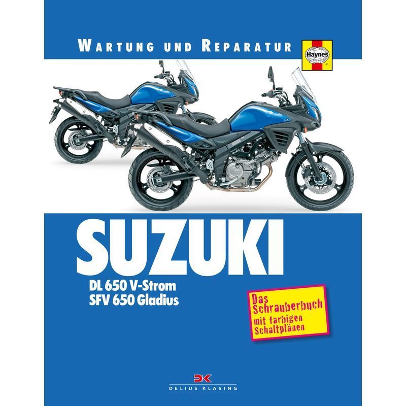 Dl 650 V Strom, Sfv 650 Gladius - Paperback - The Repair Manual With Colored Wiring Diagrams - Matthew Coombs - 320 Pages - German - 2017 - Delius Klasing Publishing House - Ean 9783667107015