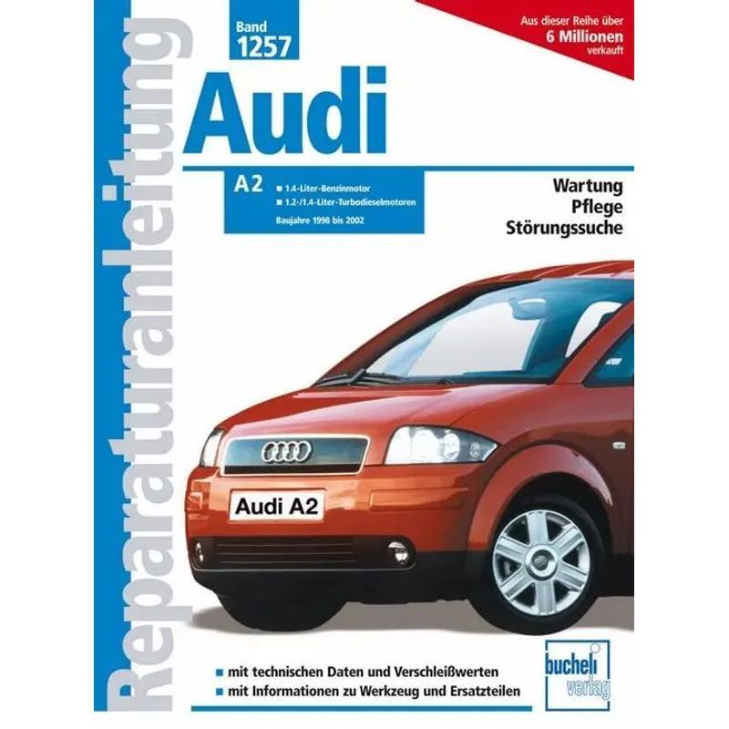 Image of A2 Model Years 1998 To 2002 - 1.4 Liter Gasoline Engine/1.2/1.4 Liter Turbodiesel Engine - Paperback - Repair Guides - 232 Pages - German - 2011 - Bucheli Publishing Ag - Ean 9783716820230