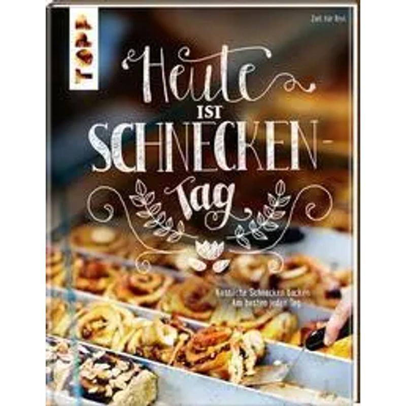 Today Is Snail Day - Book - Baking Delicious Snails Is Best Every Day - Time For Bread - 80 Pages - German - 2024 - Frechverlag Gmbh - Ean 9783735853158