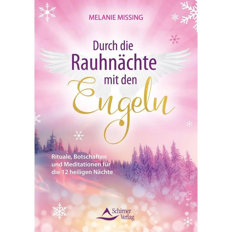 Through The Rough Nights With The Angels - Paperback - Rituals, Messages, And Meditations For The 12 Holy Nights - Melanie Missing - 160 Pages - German - 2021 - Schirner Verlag - Ean 9783843414807
