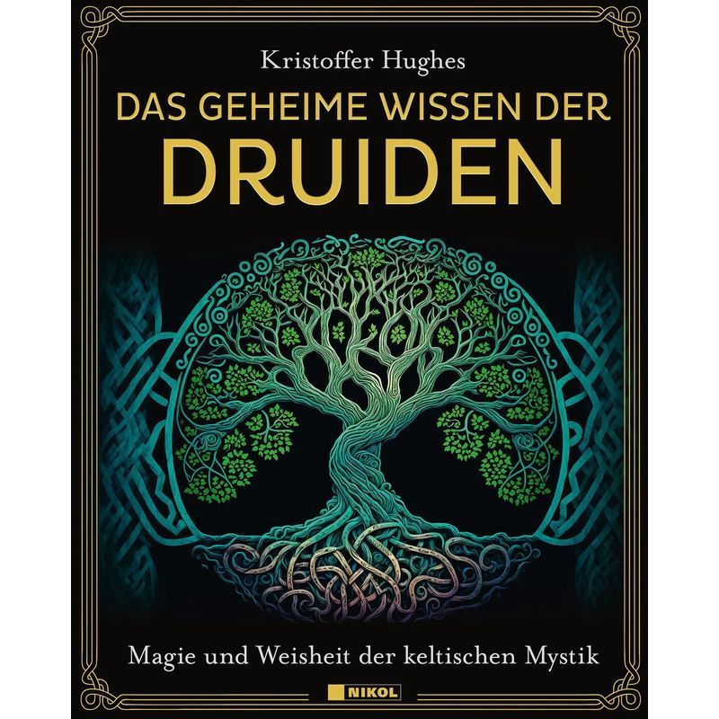 Image of The Secret Knowledge Of The Druids - Book - Magic And Wisdom Of Celtic Mysticism - Kristoffer Hughes - 313 Pages - German - 2024 - Nikol Verlagsges.mbh - Ean 9783868207873