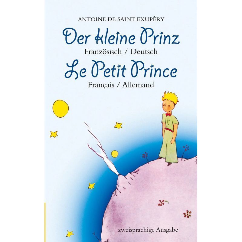 Pocket Book: The Little Prince. French-german: Le Petit Prince. French-german: Bilingual / Antoine De Saint-exupéry (german)