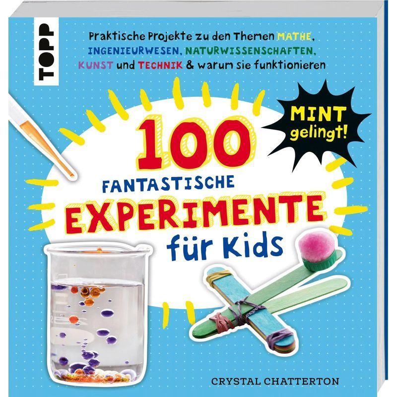 Crystal Chatterton: 100 Fantastic Experiments For Kids / Over 100 Stem Experiments & Why They Work / Paperback / German / 2025 / Frechverlag Gmbh