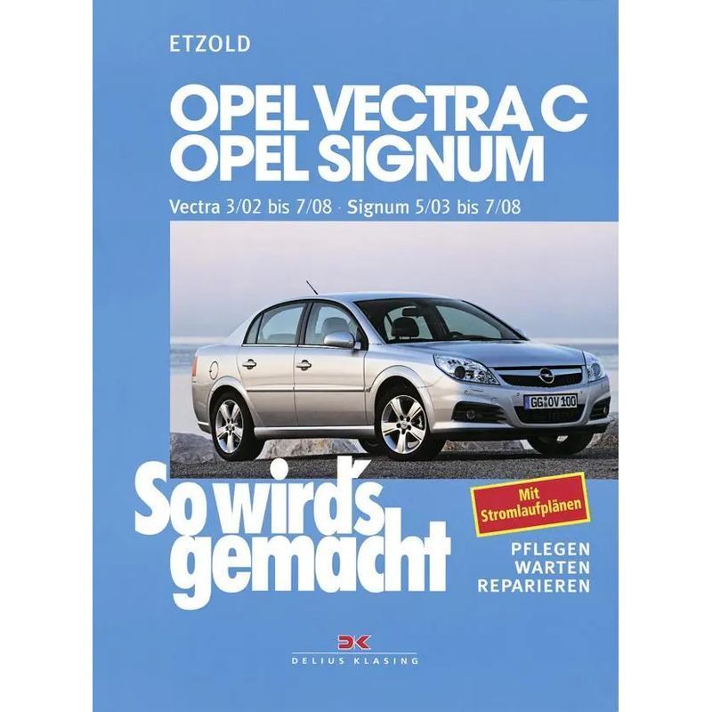 Hans-rüdiger Etzold: How It's Done. Opel Vectra C From 03-02, Opel Signum From 05-03 / Care. Maintenance. Repair / Paperback / German / 2005 / Delius Klasing Vlg Gmbh