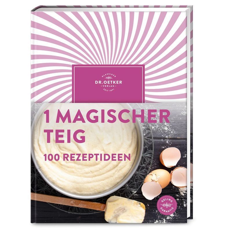 Image of 1 Magical Dough: 100 Recipe Ideas - Book - 170 Pages - German - 2021 - Dr. Oetker Verlag - Ean 9783767018303