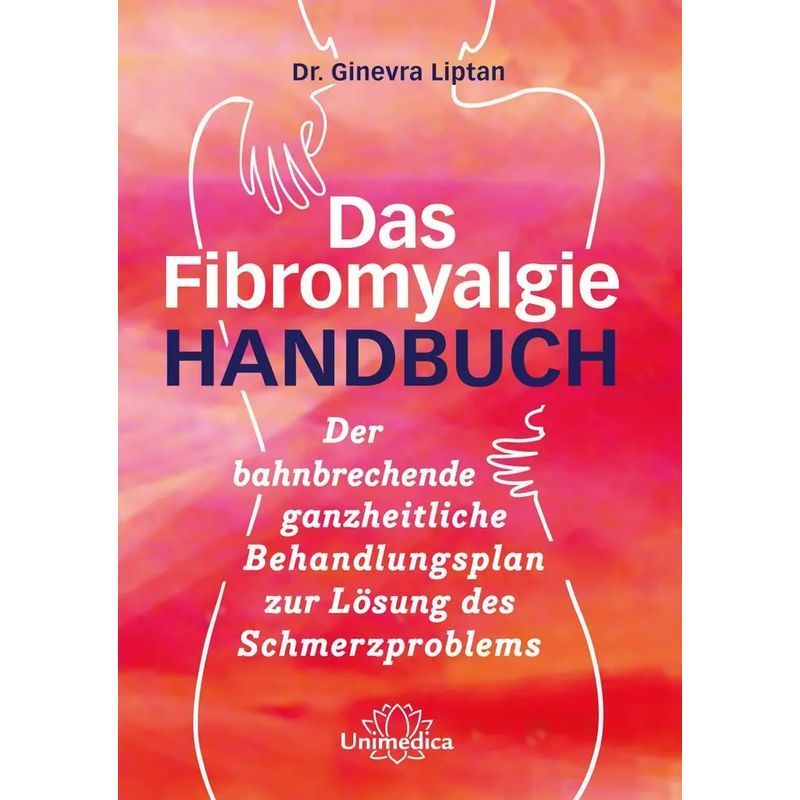 Image of The Fibromyalgia Handbook - Paperback - The Forward-looking Treatment Plan For You And Your Doctor - Ginevra Liptan - 336 Pages - German - 2020 - Unimedica - Ean 9783962571702