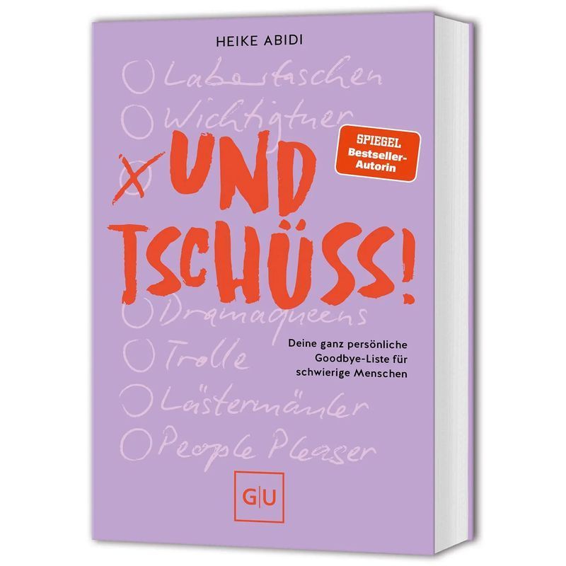 And Bye - Your Very Personal Goodbye List For Difficult People - Heike Abidi - Paperback - 208 Pages - German - 2025 - Graefe And Unzer Publishing - Ean 9783833896477