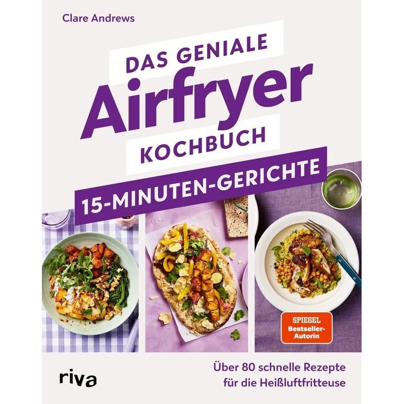 Image of The Brilliant Air Fryer Cookbook - 15-minute Meals / Over 80 Quick Recipes For The Hot Air Fryer: Healthy, Energy-, And Low-fat / Clare Andrews / Riva Verlag / Paperback / German / 2026