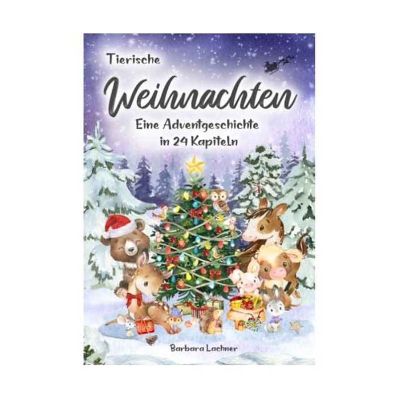 Image of Animal Christmas: An Advent Story In 24 Chapters (animal Adventures. Volume 2)