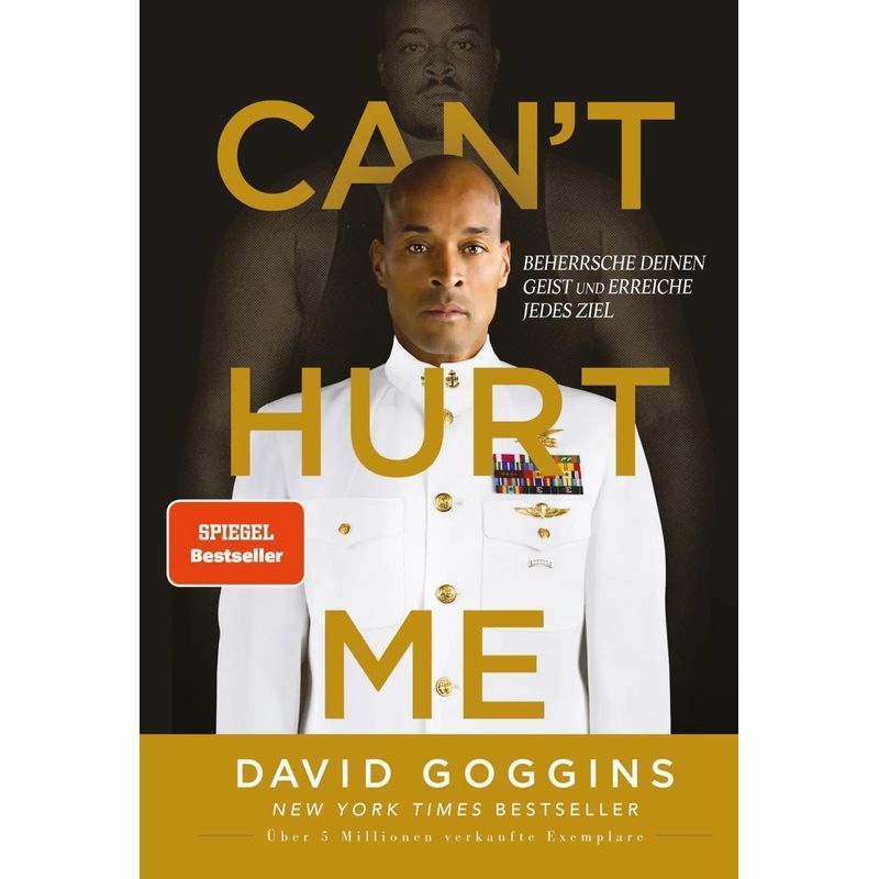 Image of Can't Hurt Me - Book - Master Your Mind And Achieve Any Goal German Edition. Over 5 Million Copies Sold Worldwide - David Goggins - 368 Pages - German - 2023 - Riva Publishing - Ean 9783742324603