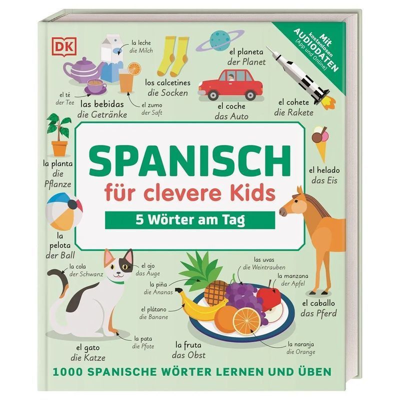 Image of Spanish For Smart Kids - 5 Words A Day / Learn And Practice 1000 Spanish Words / Dk Verlag - Kids / Dorling Kindersley Verlag / Paperback / German / 2022