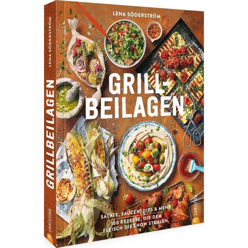 Image of Grill Sides - Book - 100 Recipes That Steal The Show From The Meat. Salads, Sauces, Dips & More - Lena Söderström - 125 Pages - German - 2022 - Christian Verlag Gmbh - Ean 9783959616720