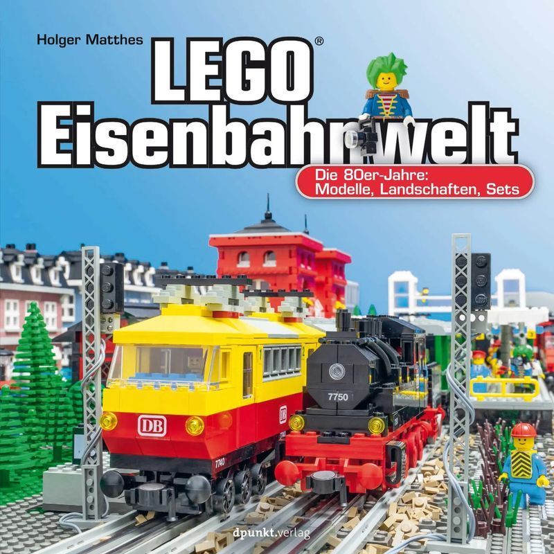 Railway World - Paperback - The 80s: Models, Landscapes, Sets - Holger Matthes - X - German - 2022 - Dpunkt.verlag - Ean 9783864909511