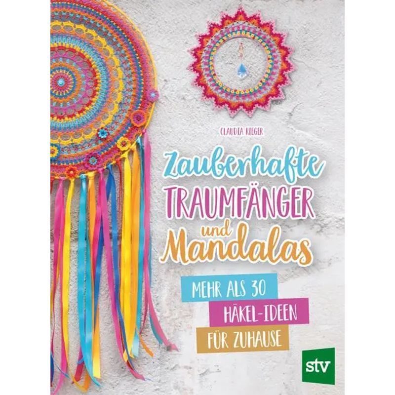 Image of Enchanting Dreamcatchers And Mandalas - Book - More Than 30 Crochet Ideas For Home - Claudia Rieger - 120 Pages - German - 2023 - Stocker Leopold Publishing - Ean 9783702020859