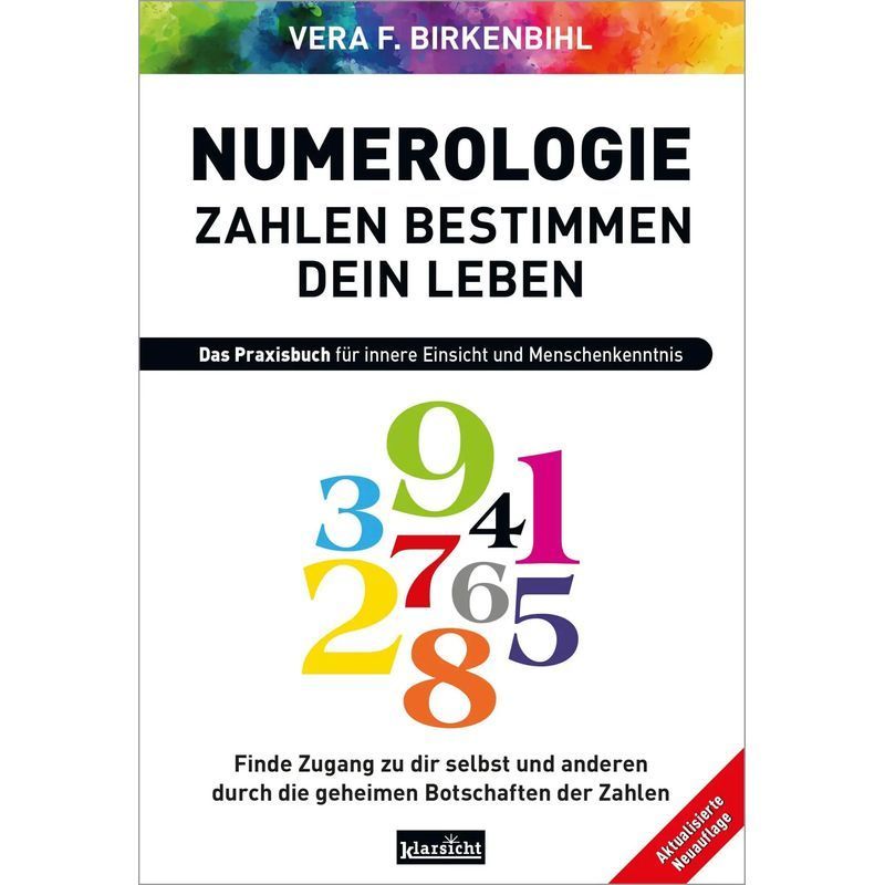 Numbers Determine Your Life - Paperback - Numerology: A Powerful Tool For Self-knowledge & Transformation - Vera F. Birkenbihl - 136 Pages - German - 2024 - Klarsicht Verlag - Ean 9783985842018