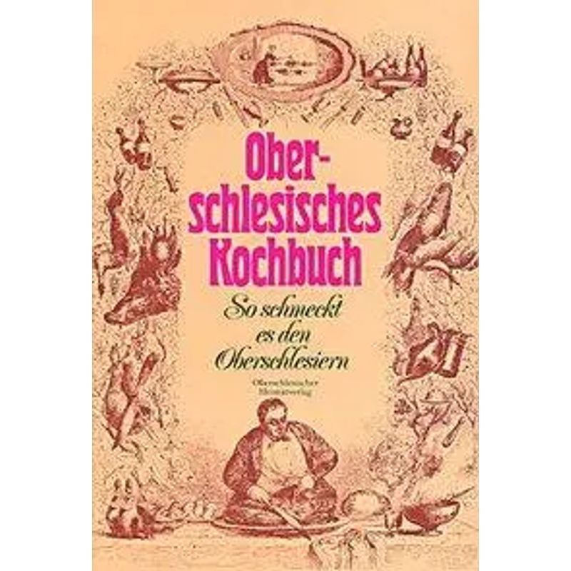 Image of Upper Silesian Cookbook - Book - This Is How The Upper Silesians Taste - Leni Schulz - Hardcover - German - 2010 - Laumann Druck Gmbh + Co. - Ean 9783899602883