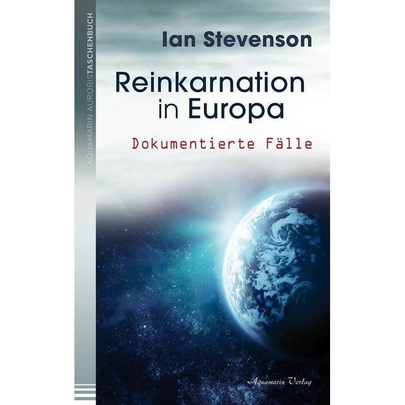 Image of Reincarnation In Europe - Documented Cases - Ian Stevenson - Paperback - 440 Pages - German - 2014 - Aquamarin Verlag Gmbh - Ean 9783894276638