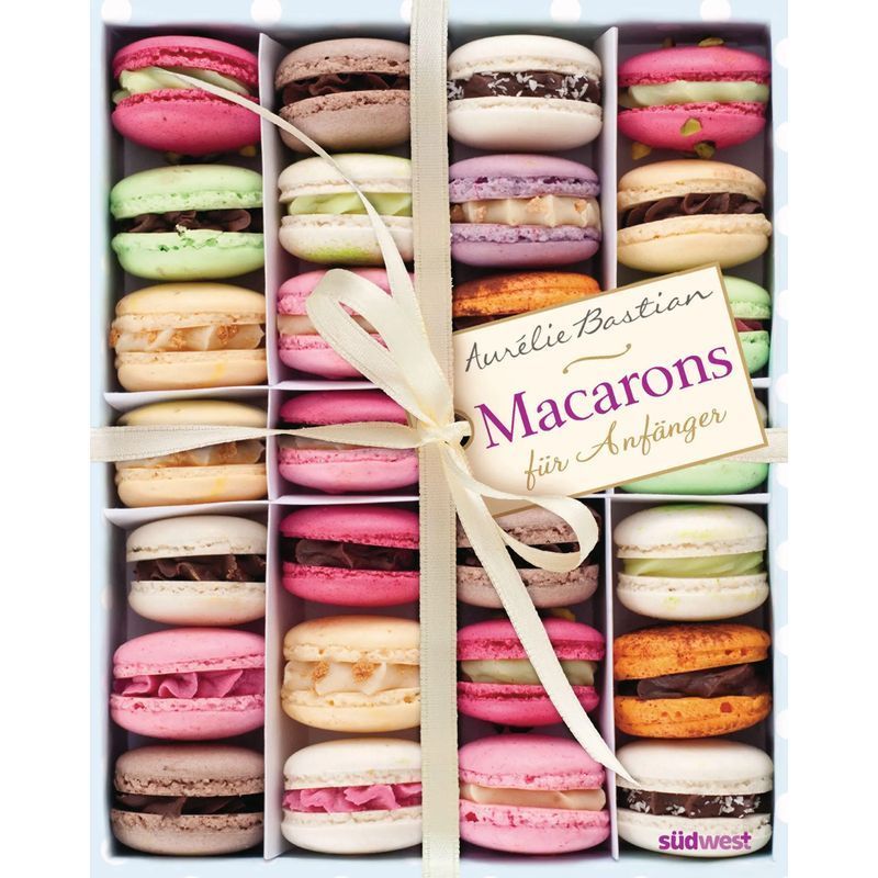 Macarons - Book - For Beginners - Aurélie Bastian - 80 Pages - German - 2022 - Southwest Publishing - Ean 9783517100890