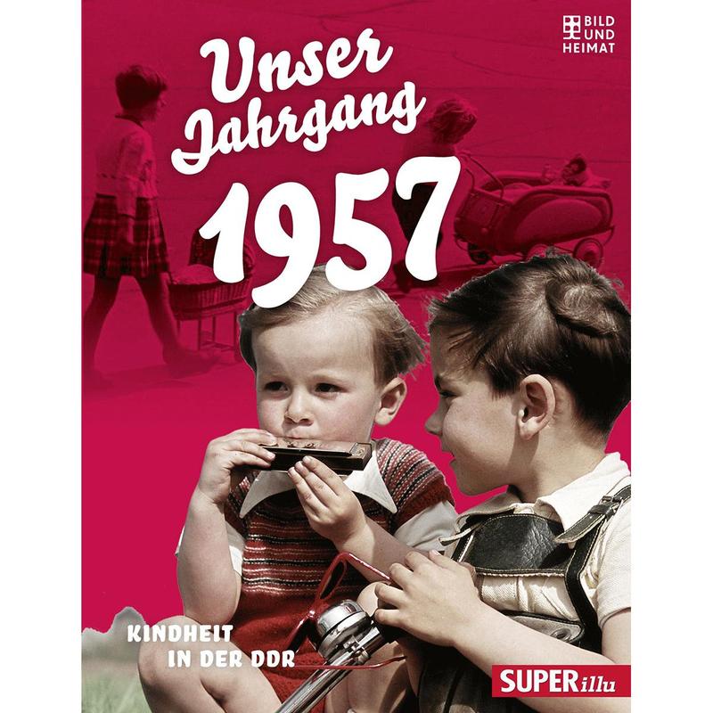 Our Year: 1957 - Childhood In The Gdr