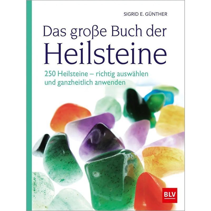 Image of The Big Book Of Stones - Book - 250 Stones: Selecting And Applying Them Holistically - Sigrid E. Günther - 240 Pages - German - 2018 - Blv - Ean 9783835418417