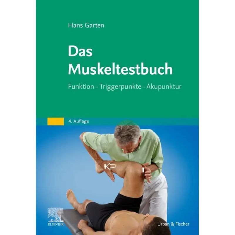 Image of The Muscle Test Book - Book - Function Trigger Points Acupuncture - Hans Garten - X - German - 2024 - Urban & Fischer/elsevier - Ean 9783437550393