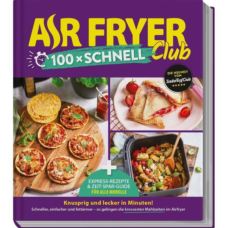 Image of Air Fryer Club 100 X Quick - Book - Lightning Recipes And Air Fryer Guide For All Models - Air Fryer Club Editorial Team - 260 Pages - German - 2026 - Falkemedia Gmbh - Ean 9783964173720