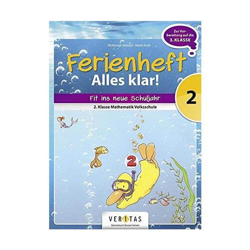 Mathematics Holiday Workbook 2nd Grade Elementary School - All Clear: Holiday Workbook With Included Solutions. For Preparation For The 3rd Grade.