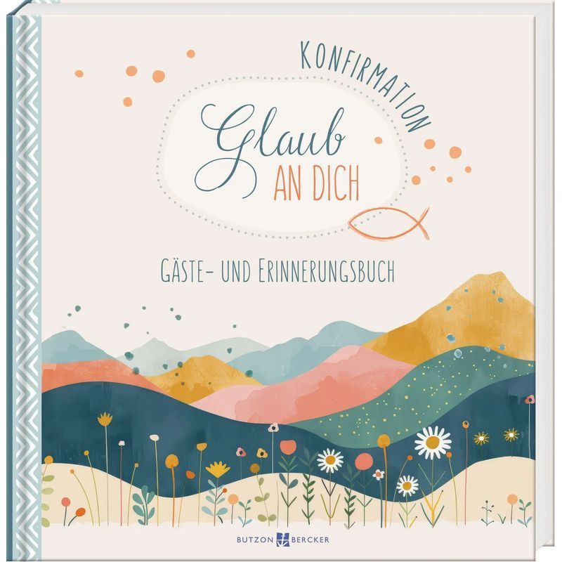 Confirmation Believe In Yourself - Book - Guest And Memory Book - 48 Pages - German - 2026 - Butzon & Bercker - Ean 9783766638526