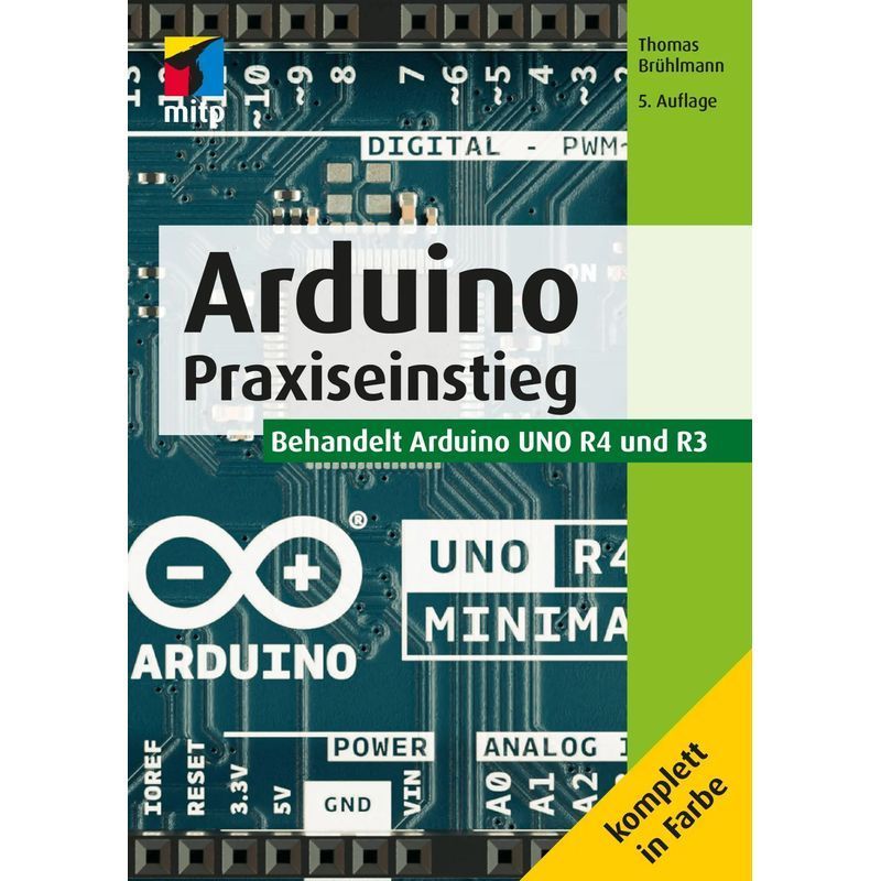 Image of Arduino - Pocket Book - Practical Entry. Covers Arduino R4 And R3 - Thomas Brühlmann - Mitp Professional - 620 Pages - German - 2023 - Mitp Publishing Gmbh - Ean 9783747506615