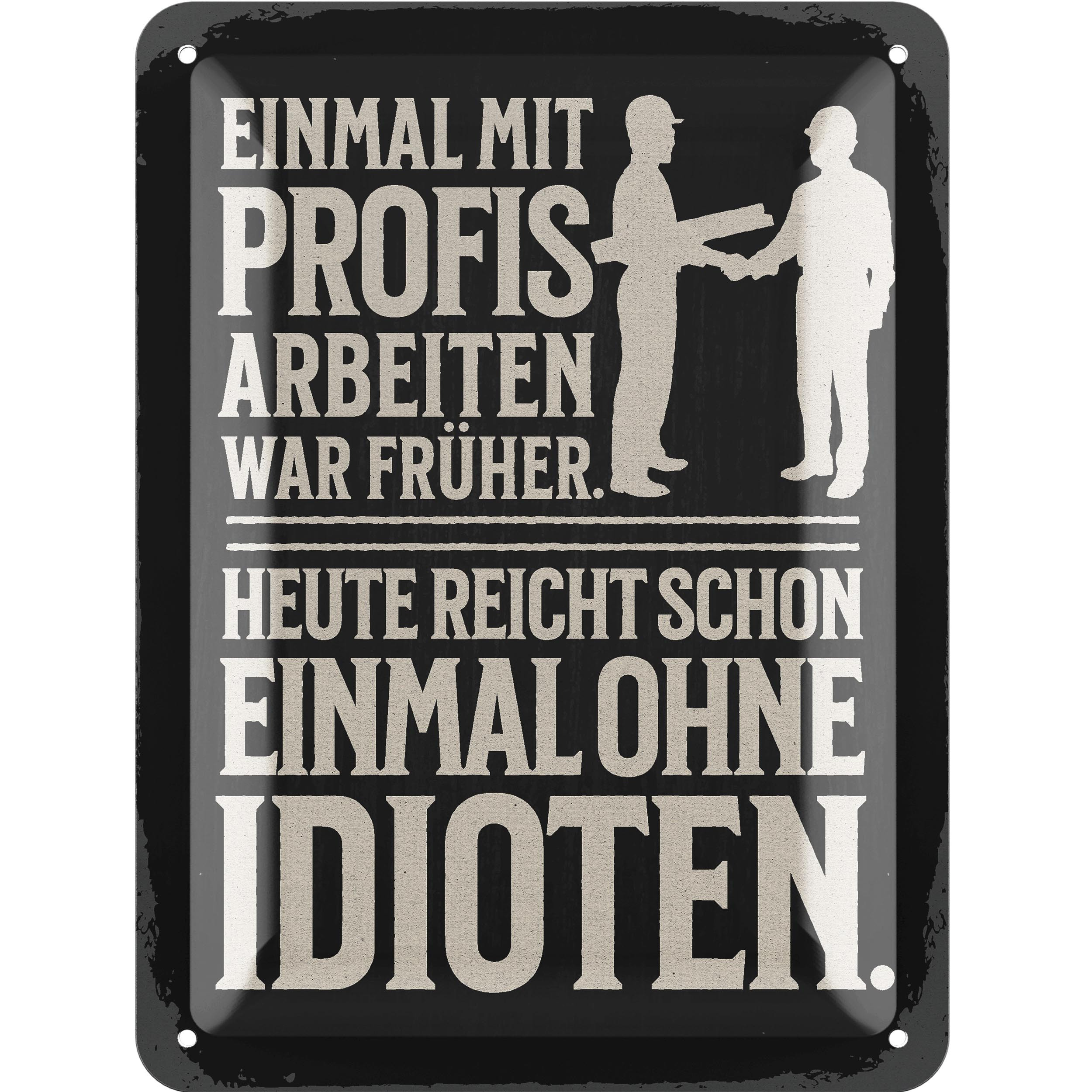 E-shop Retro Blechschild EINMAL MIT ARBEITEN, vintage Metallschilder mit Sprüchen, lustiges Werkstatt Schild für Papa zum Vatertag, Retro Deko, lustige
