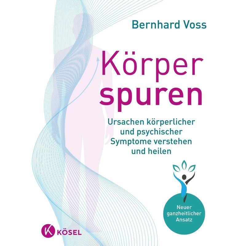 Image of Body Traces - Paperback - Understanding And Physical And Psychological Symptoms - New Holistic Approach - Bernhard Voss - 272 Pages - German - 2020 - Kösel Publishing House - Ean 9783466311224
