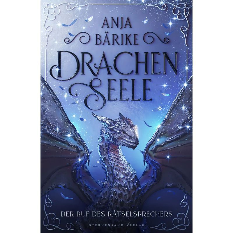 Dragon's Soul (volume 1) / The Call Of The Riddle Speaker / Anja Bärike / Sternensand Publishing / Paperback / German / 2025