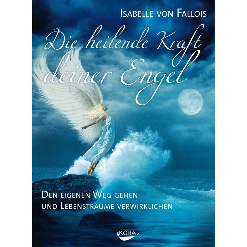Image of The Power Of Your Angels - Paperback - Follow Your Own Path And Realize Your Life Dreams - Isabelle Von Fallois - 347 Pages - German - 2011 - Koha Verlag Gmbh - Ean 9783867281713