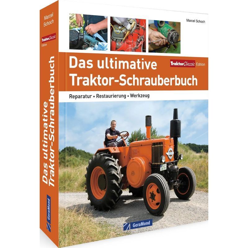 The Ultimate Tractor Repair Book - Book - Repair Restoration Tool - Marcel Schoch - 288 Pages - German - 2022 - Geramond Publishing - Ean 9783964532534