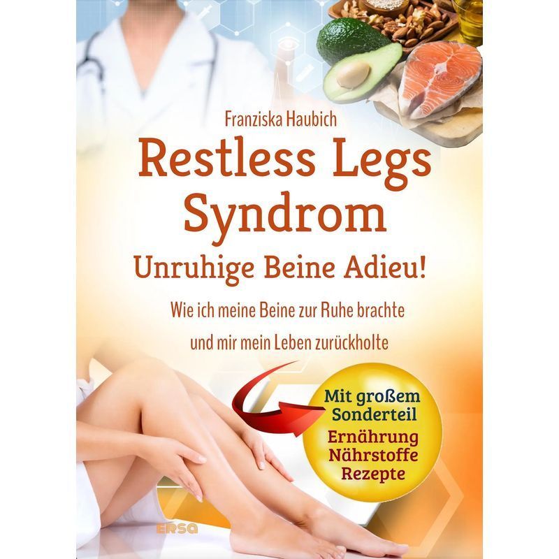 Franziska Haubich: Restless Legs Syndrome: Goodbye Restless Legs / How I Calmed My Legs And My Life / Paperback / German / 2023 / Ersa Verlag Ug