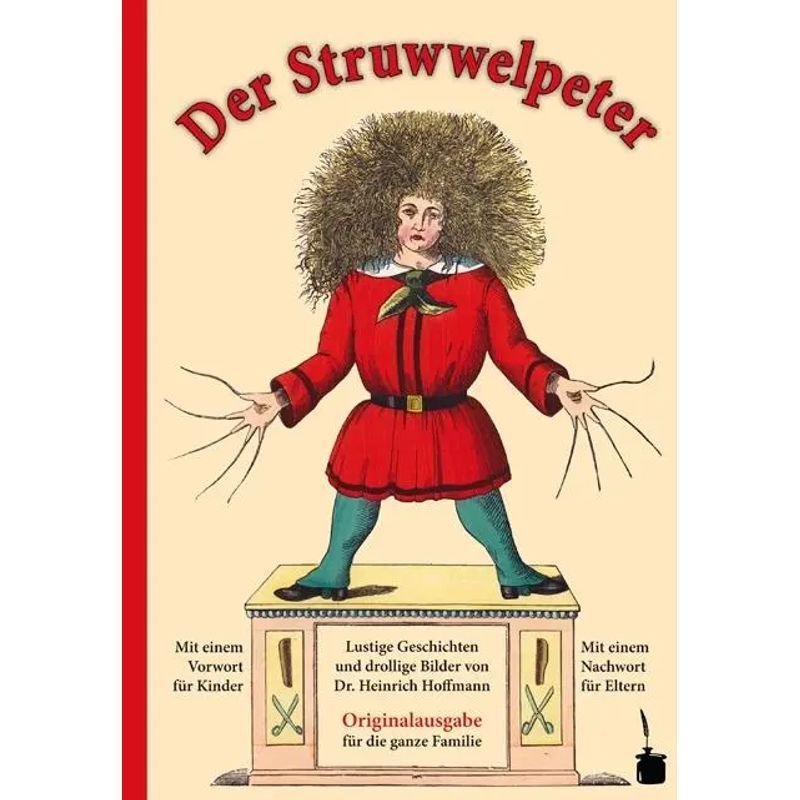 Struwwelpeter / Original Edition For The Whole Family. With A Foreword For Children And An Afterword For Parents / Heinrich Hoffmann / Edition Tintenfass / Book / German / 2010