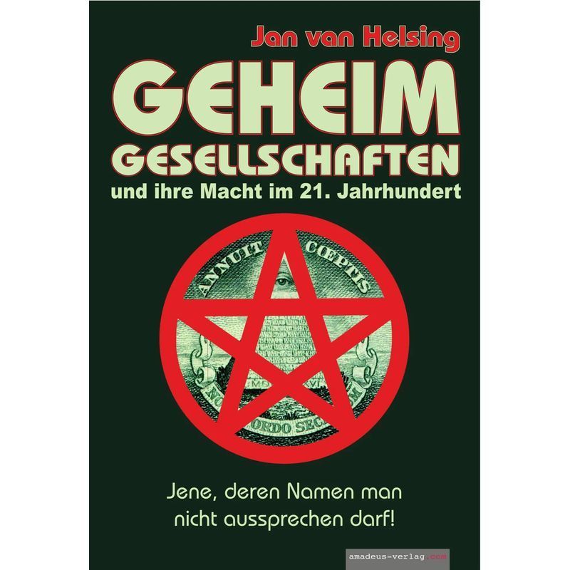 Image of Secret Societies And Their Power In The 21st Century - Book - Those Whose Names 1 Dare Not Speak - Jan Van Helsing - German - 2025 - Amadeus Publishing - Ean 9783985620333