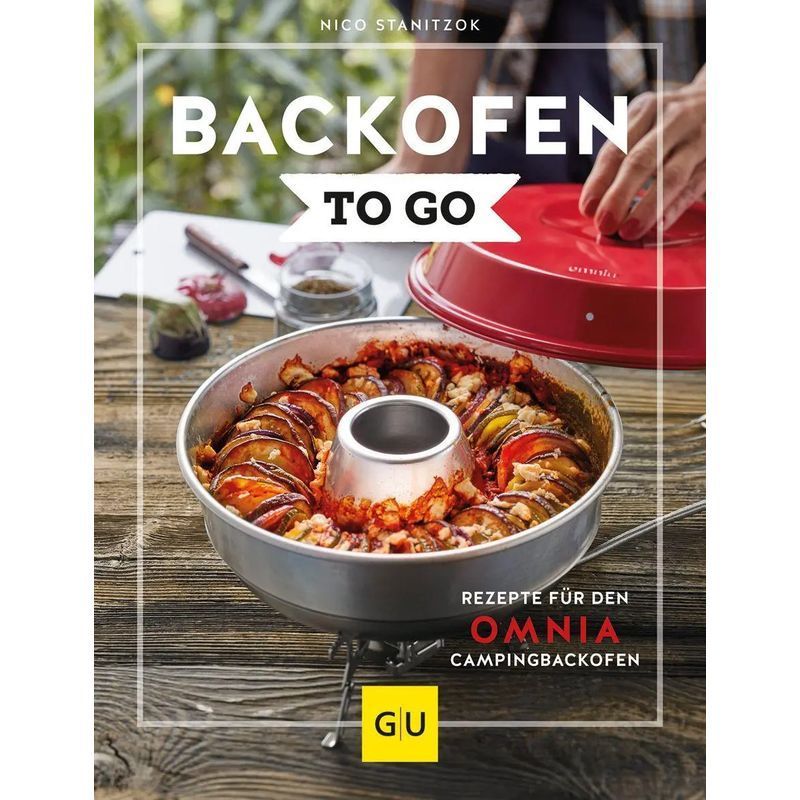 Image of Oven On The Go - Paperback - Recipes For The Omnia Camping Oven - Nico Stanitzok - Gu Themed Cookbook - 160 Pages - German - 2022 - Graefe Und Unzer Verlag - Ean 9783833884450