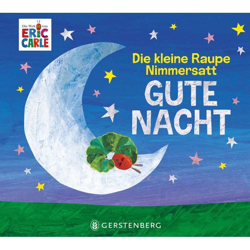 Image of The Very Hungry Caterpillar Good Night - Book - Eric Carle - 32 Pages - German - 2024 - Gerstenberg Publishing House - Ean 9783836962964