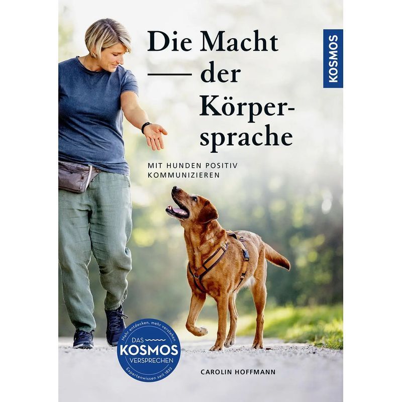 Image of The Power Of Body Language - Communicating Positively With Dogs - Carolin Hoffmann - Paperback - 128 Pages - German - 2024 - Franckh Kosmos - Ean 9783440178706
