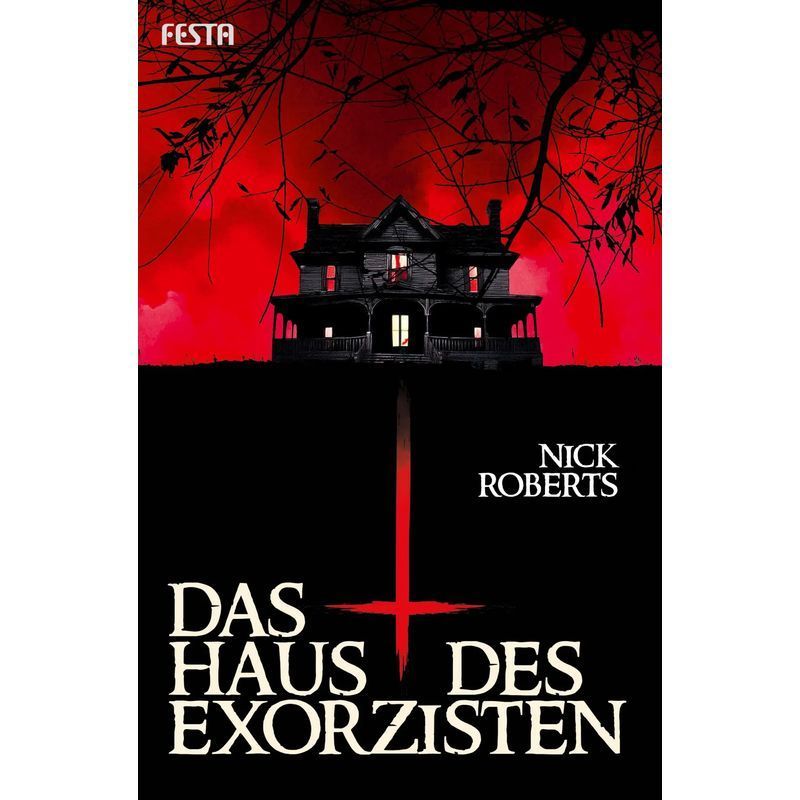The Exorcist House - Paperback - Thriller - Nick Roberts - 368 Pg. - German - 2025 - Festa Verlag - Ean 9783986761912