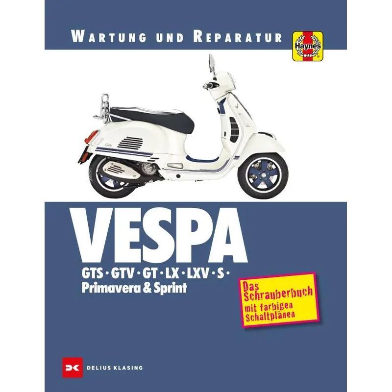 Image of Gts, Gtv, Gt, Lx, Lxv, S, Primavera & Sprint - Paperback - Maintenance And Repair - Matthew Coombs - 392 Pages - German - 2020 - Delius Klasing Publishing House - Ean 9783667118592