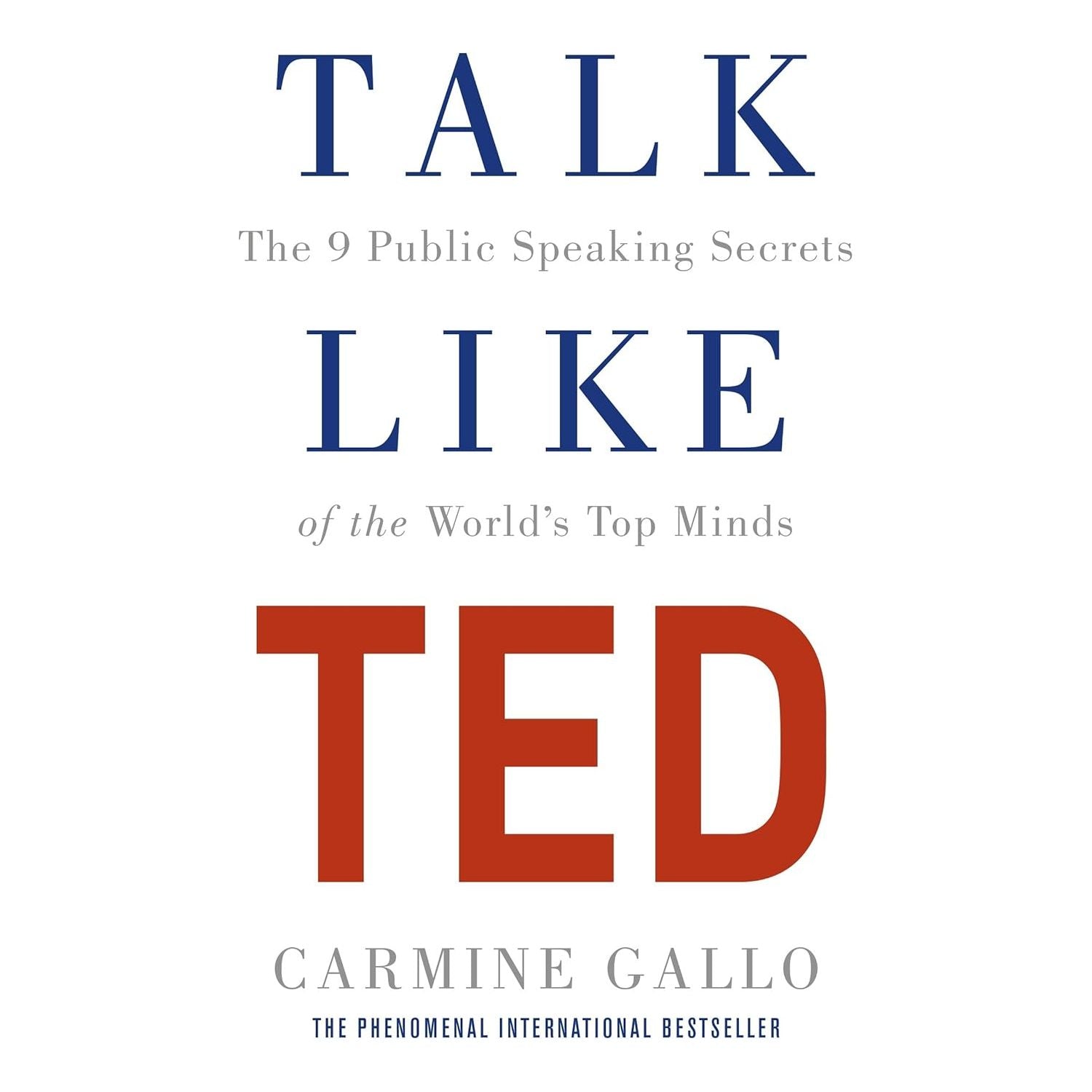 Talk Like TED: The 9 Public Speaking Secrets of the World's Top Minds by Carmine Gallo - Non Fiction - Paperback