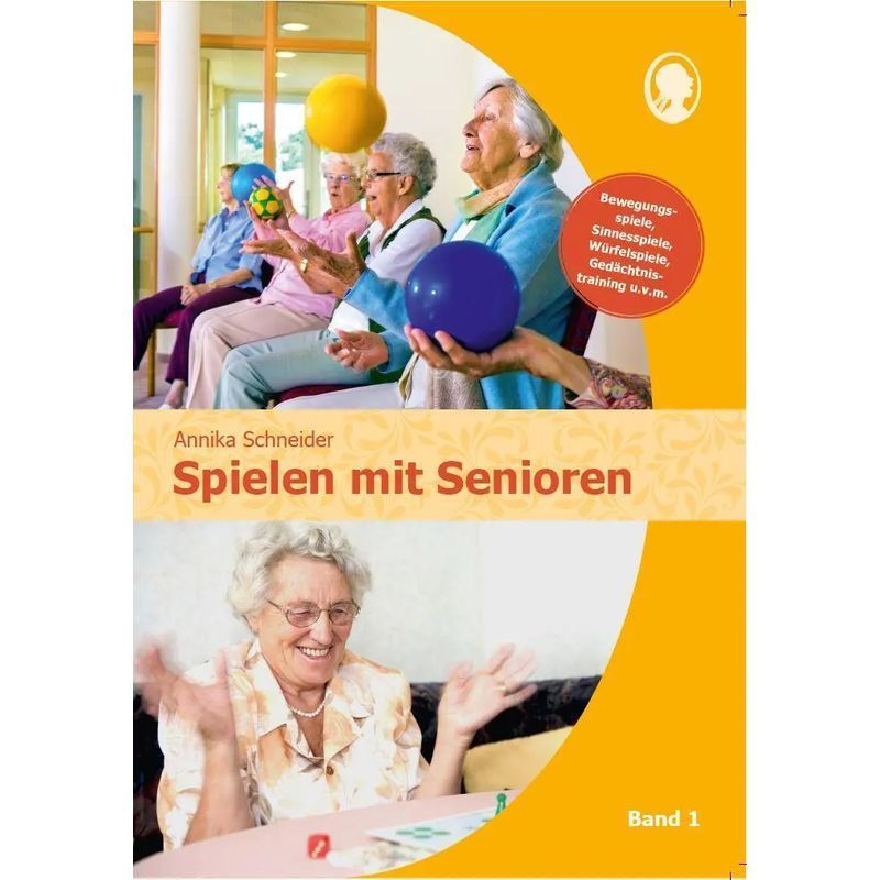 Image of Playing With Seniors (volume 1) - Paperback - Movement Games, Sensory Games, Dice Games, Memory Training, And More - Annika Schneider - 160 Pages - German - 2021 - Singliesel Gmbh - Ean 9783948106928
